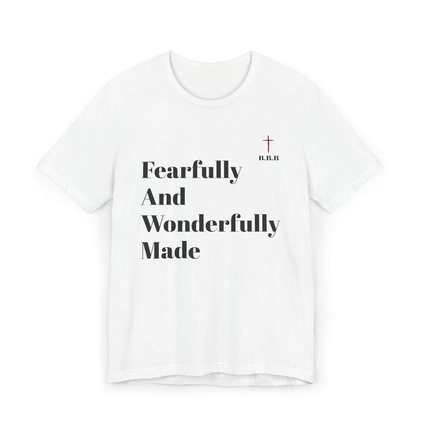 Fearfully and Wonderfully Made Unisex T-Shirt - Inspirational Christian Tee