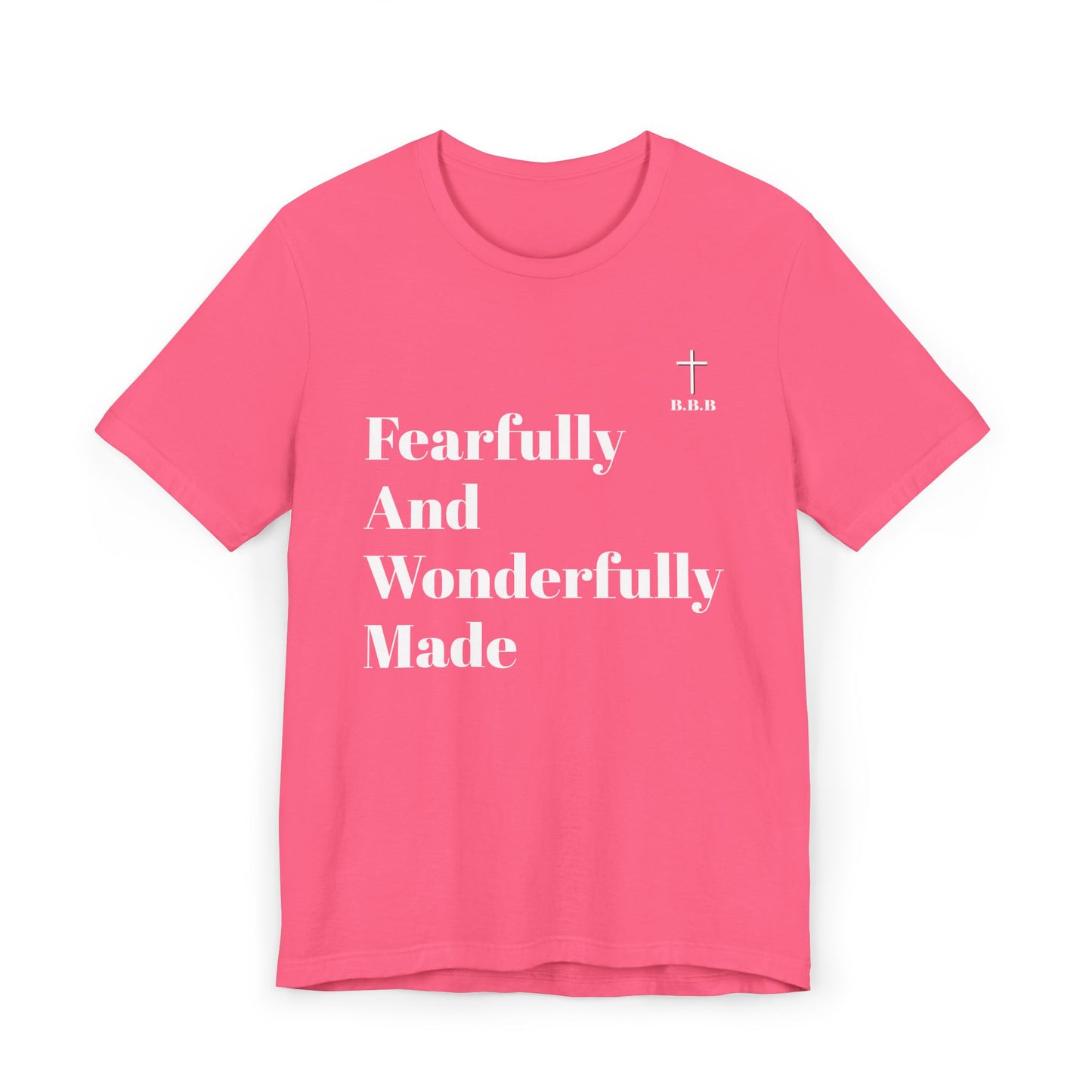 Fearfully and Wonderfully Made Unisex T-Shirt - Inspirational Christian Tee