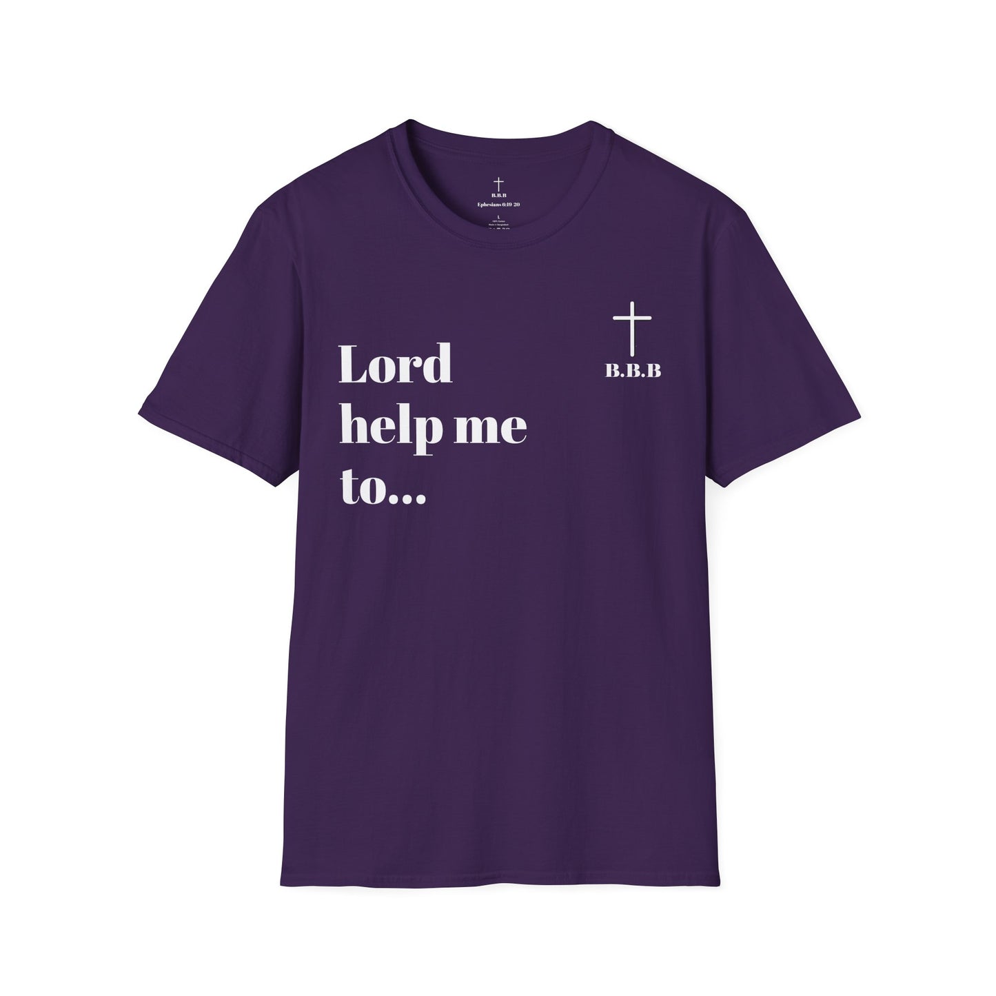 Unisex T-Shirt - 'Lord Help Me To' Faith & Motivation