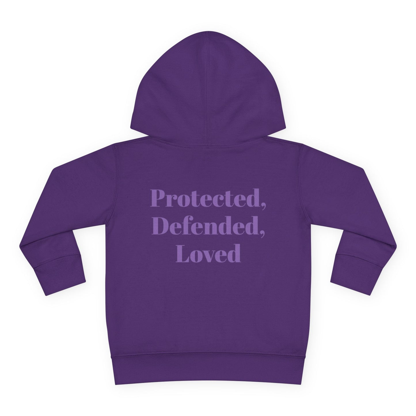 Toddler Pullover Fleece Hoodie - God > Fear Design | Protected, Defended, Loved Back Print