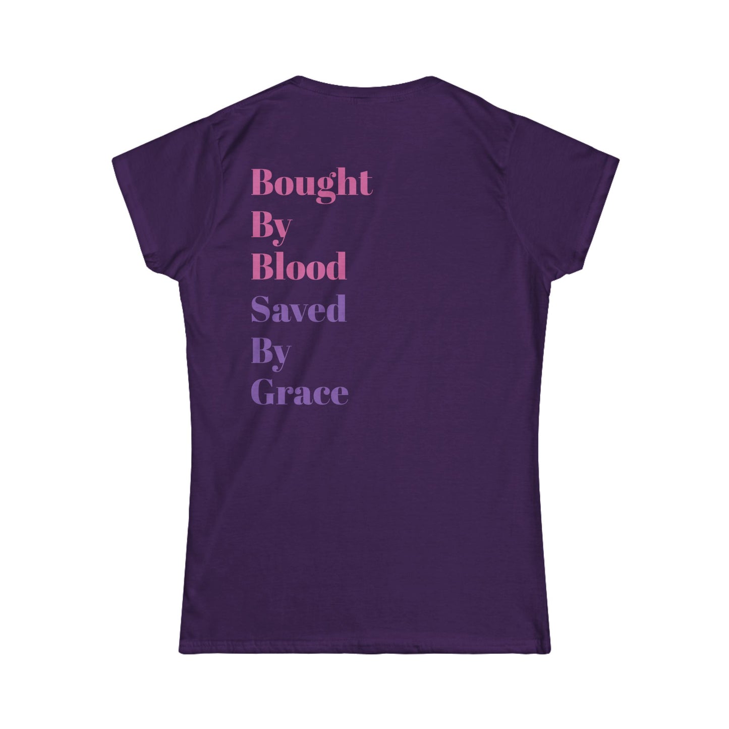 Women's "Bought by Blood," Softstyle Tee