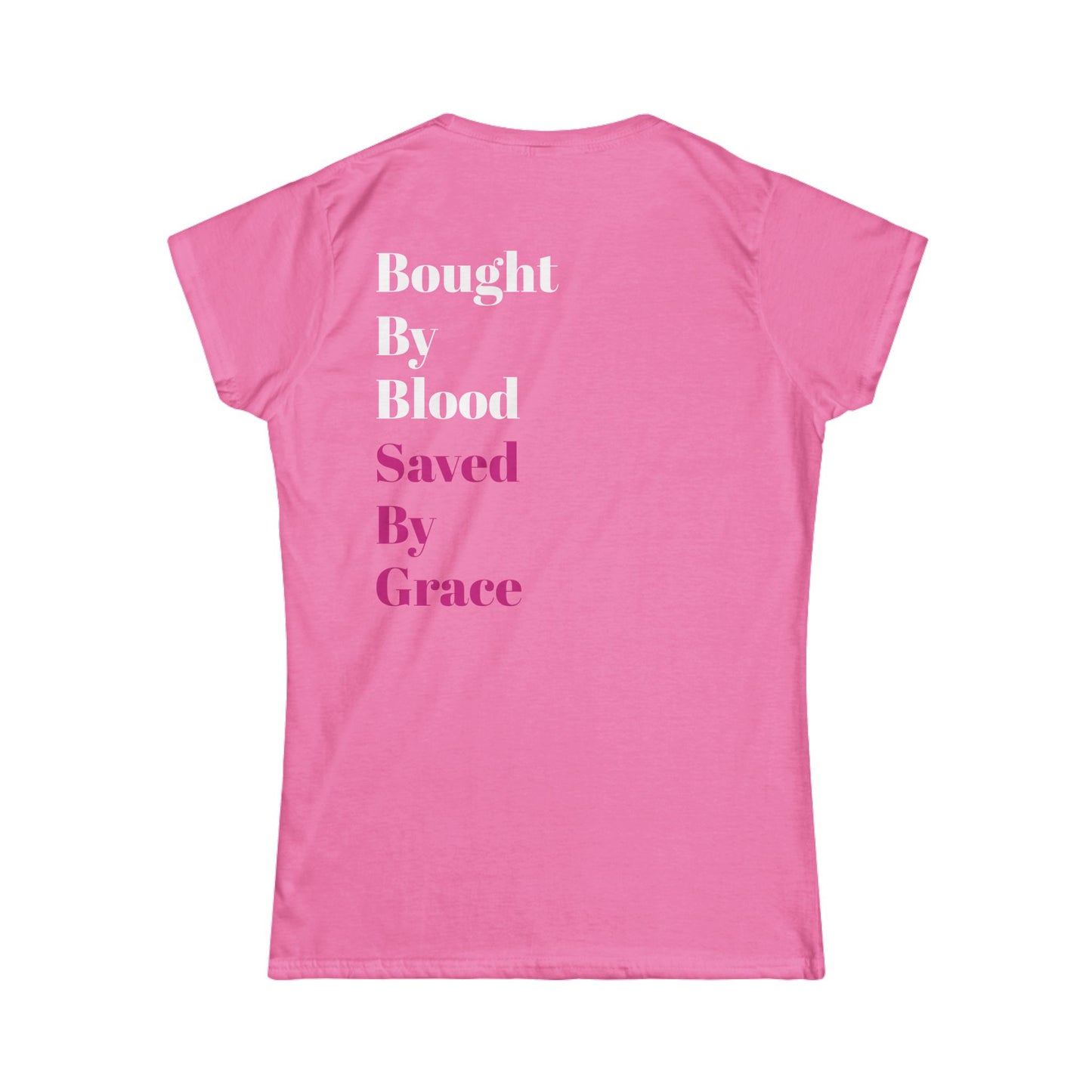 Women's "Bought by Blood," Softstyle Tee