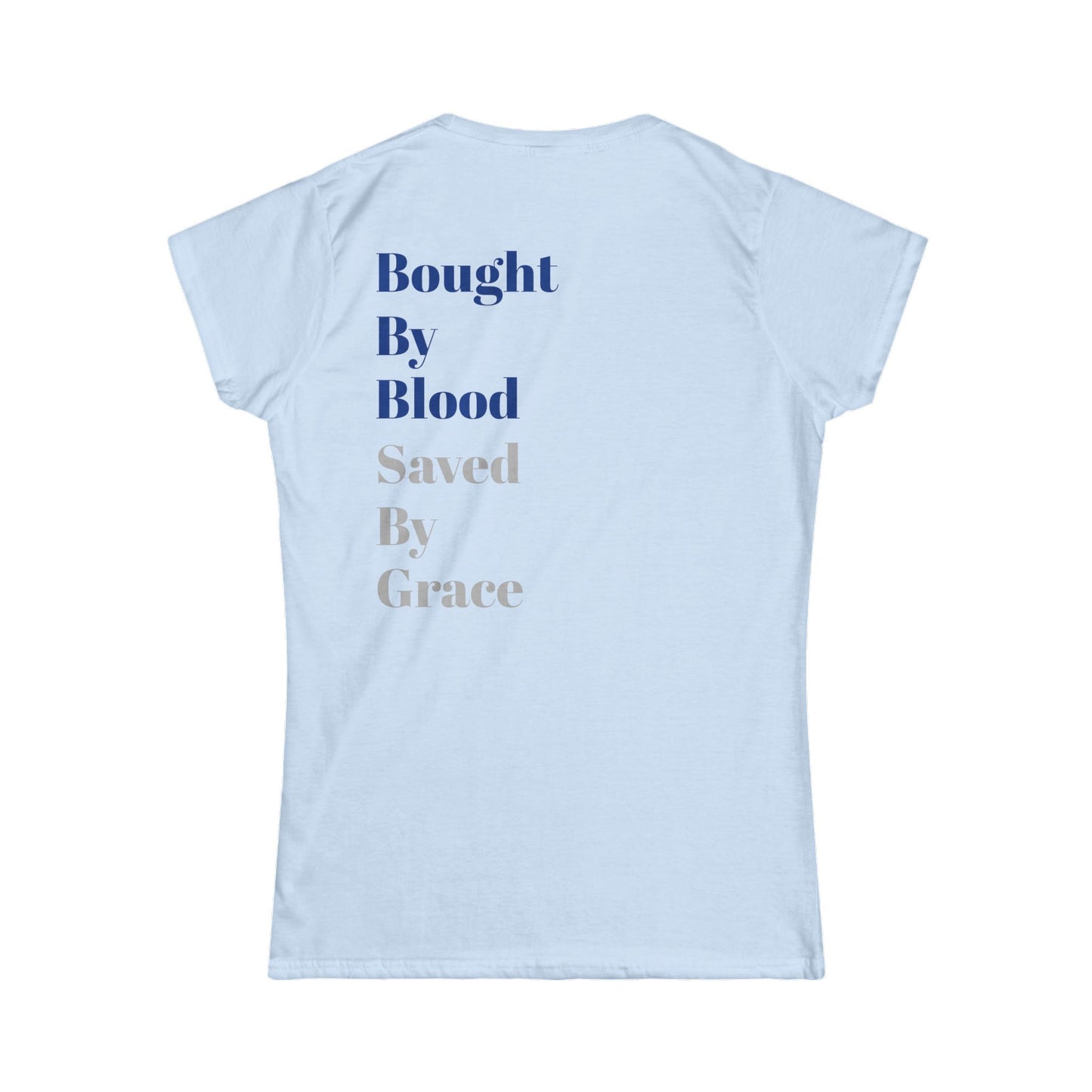 Women's "Bought by Blood," Softstyle Tee