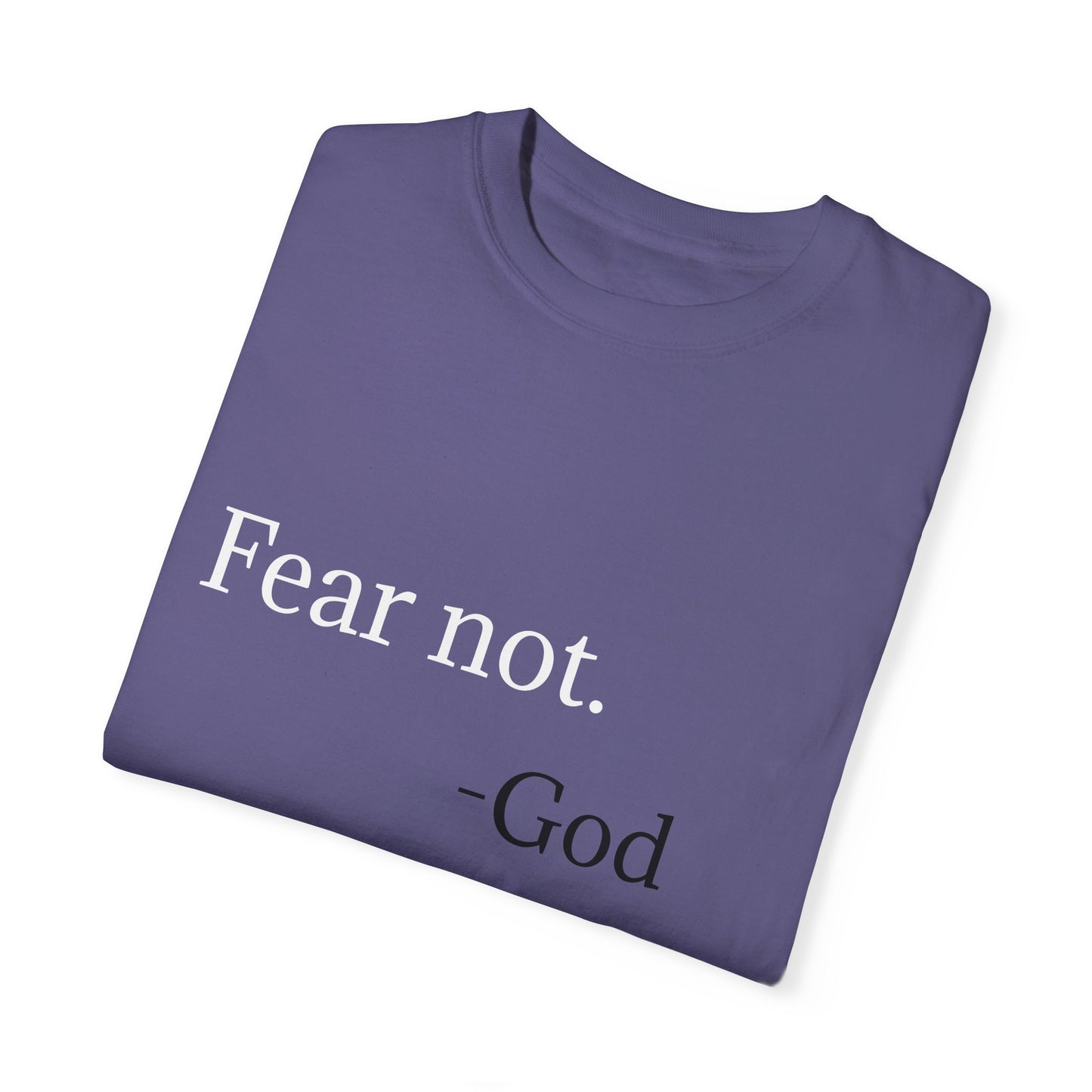 Unisex Fear Not T-shirt