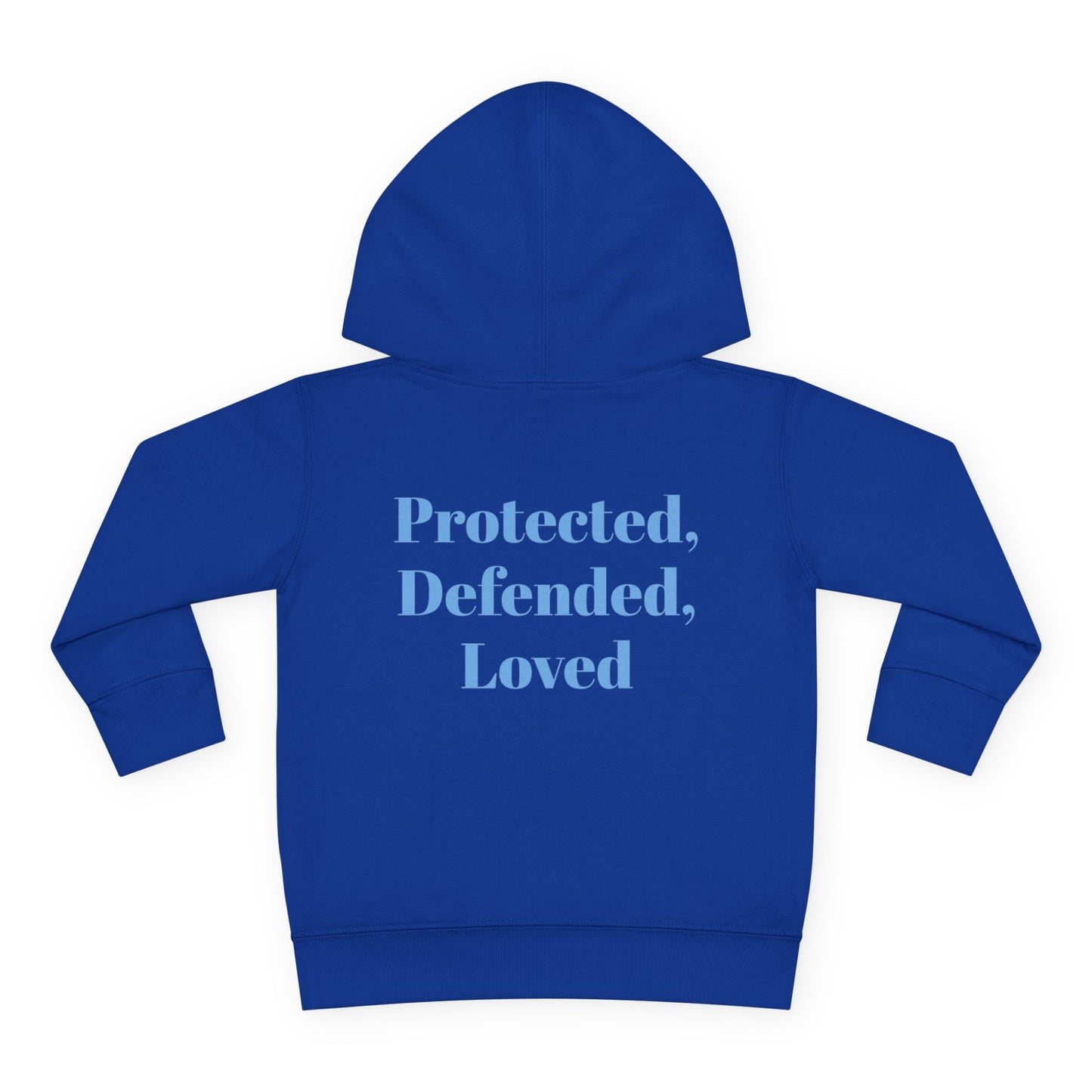 Toddler Pullover Fleece Hoodie - God > Fear Design | Protected, Defended, Loved Back Print