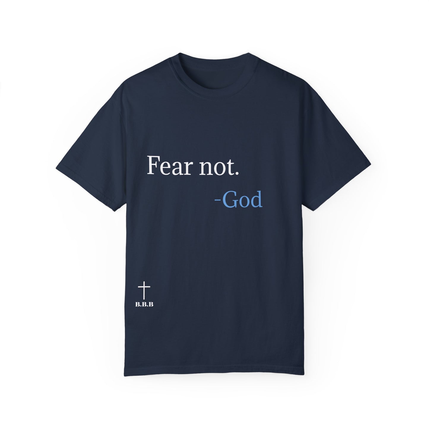 Unisex Fear Not T-shirt